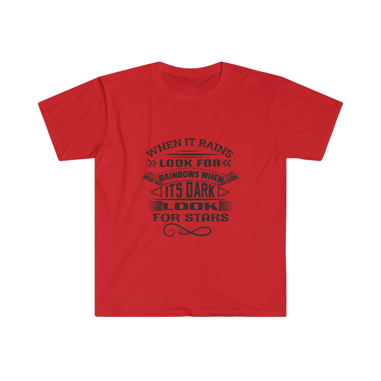 Unisex When it Rain Look For The Rainbow When it Dark Look For The Star T-Shirt - 2 desire