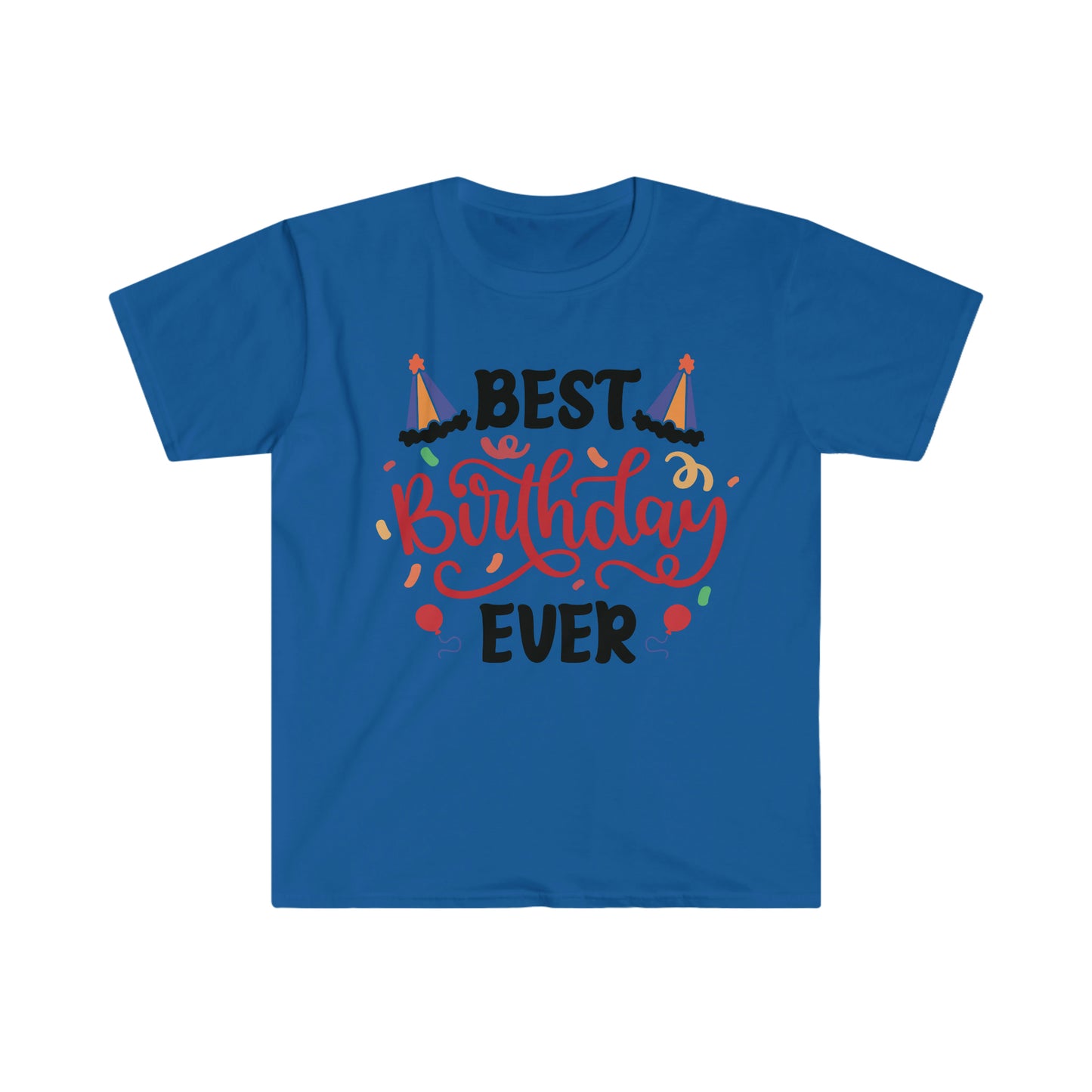 Unisex Best Birthday Ever T-Shirt - 2 desire