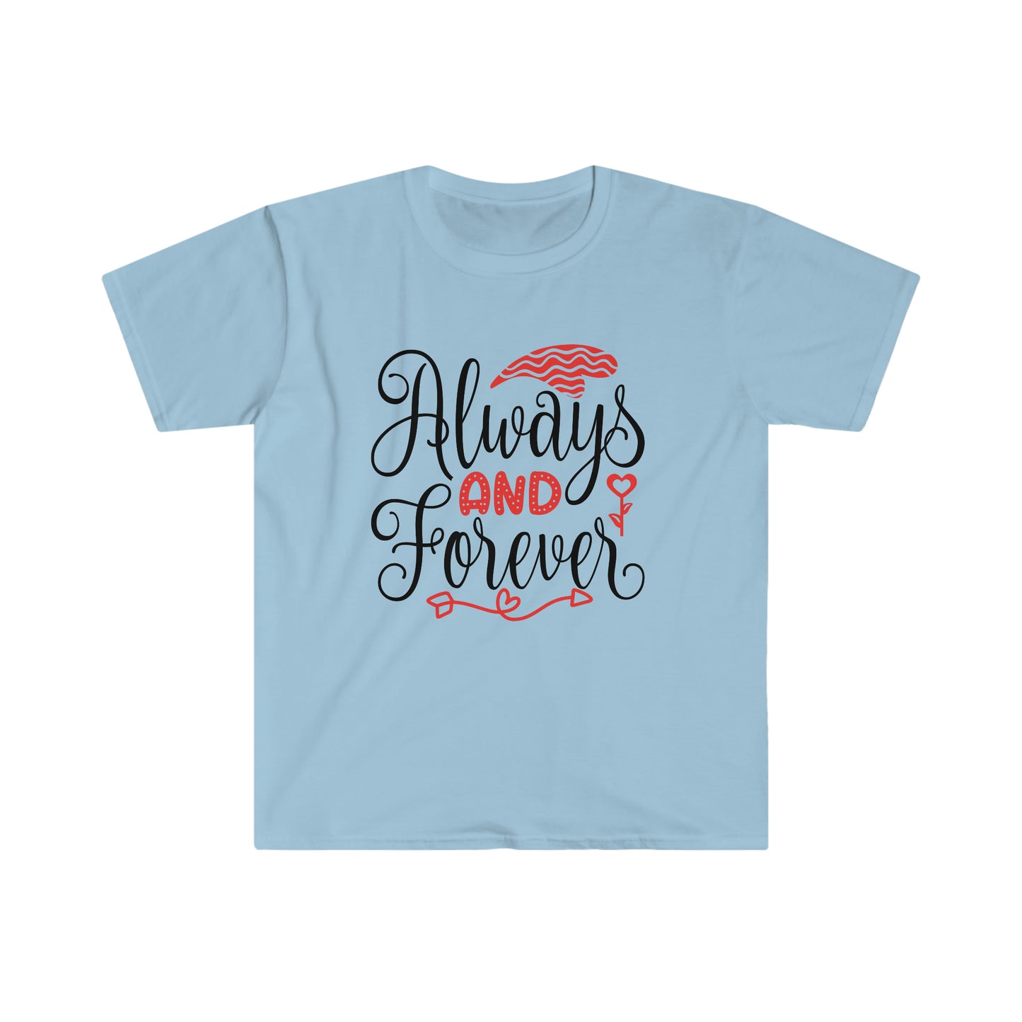 Unisex Always And Forever T-Shirt - 2 desire
