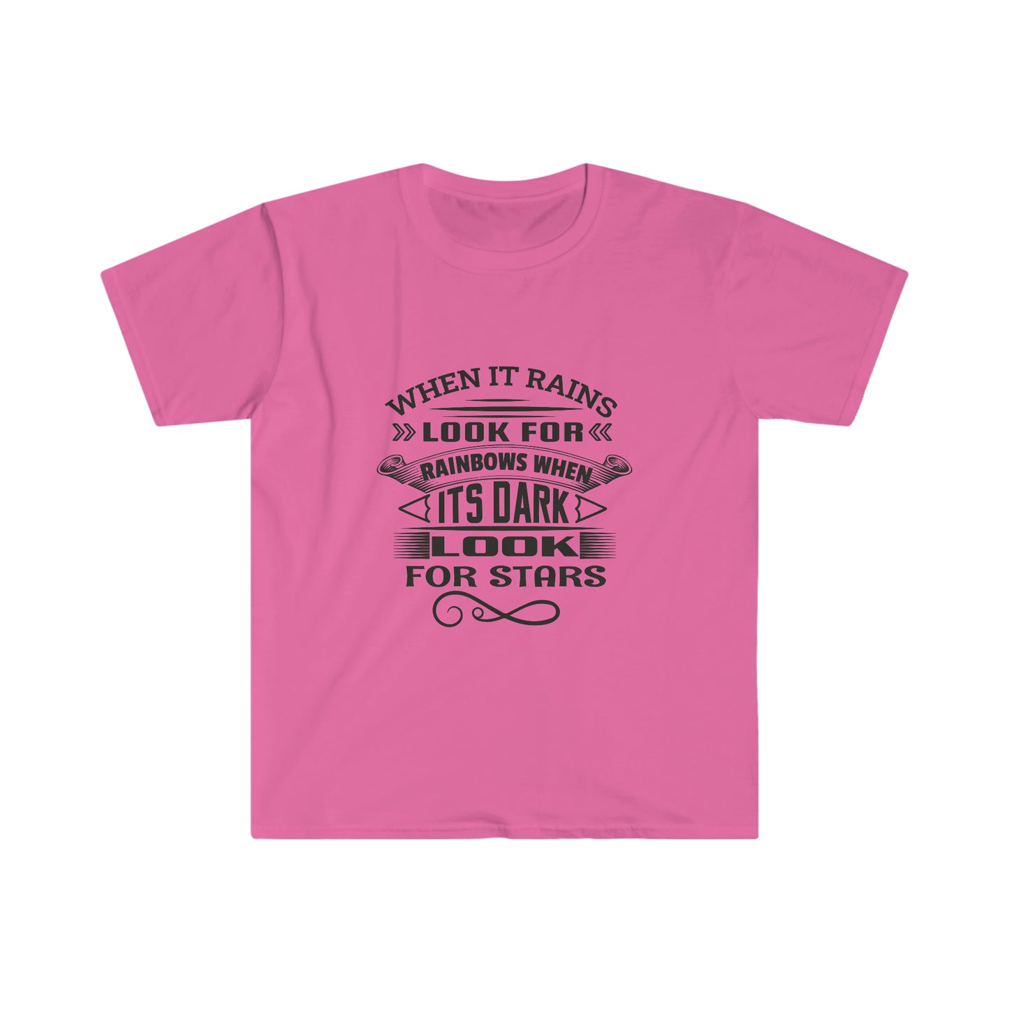 Unisex When it Rain Look For The Rainbow When it Dark Look For The Star T-Shirt - 2 desire
