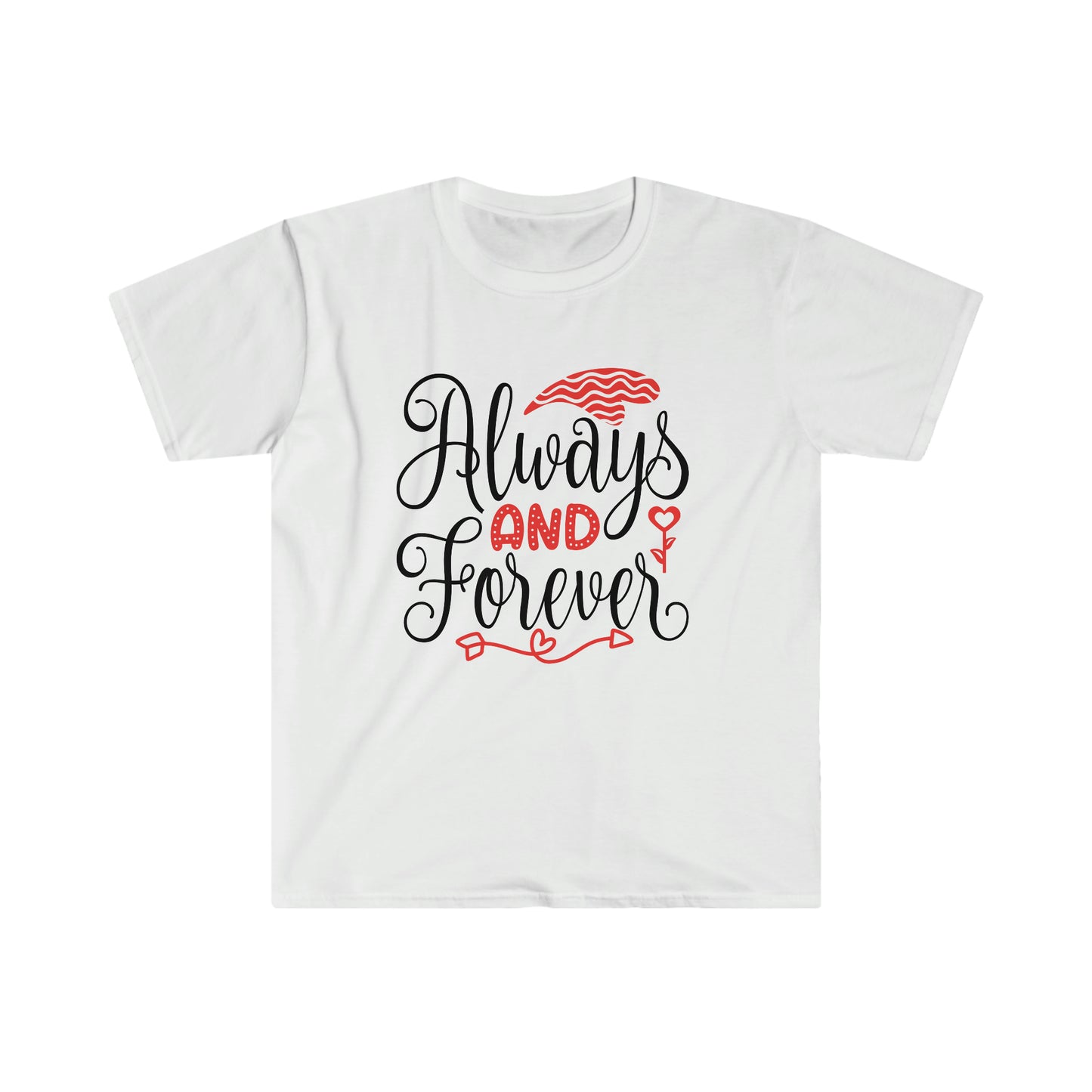 Unisex Always And Forever T-Shirt - 2 desire