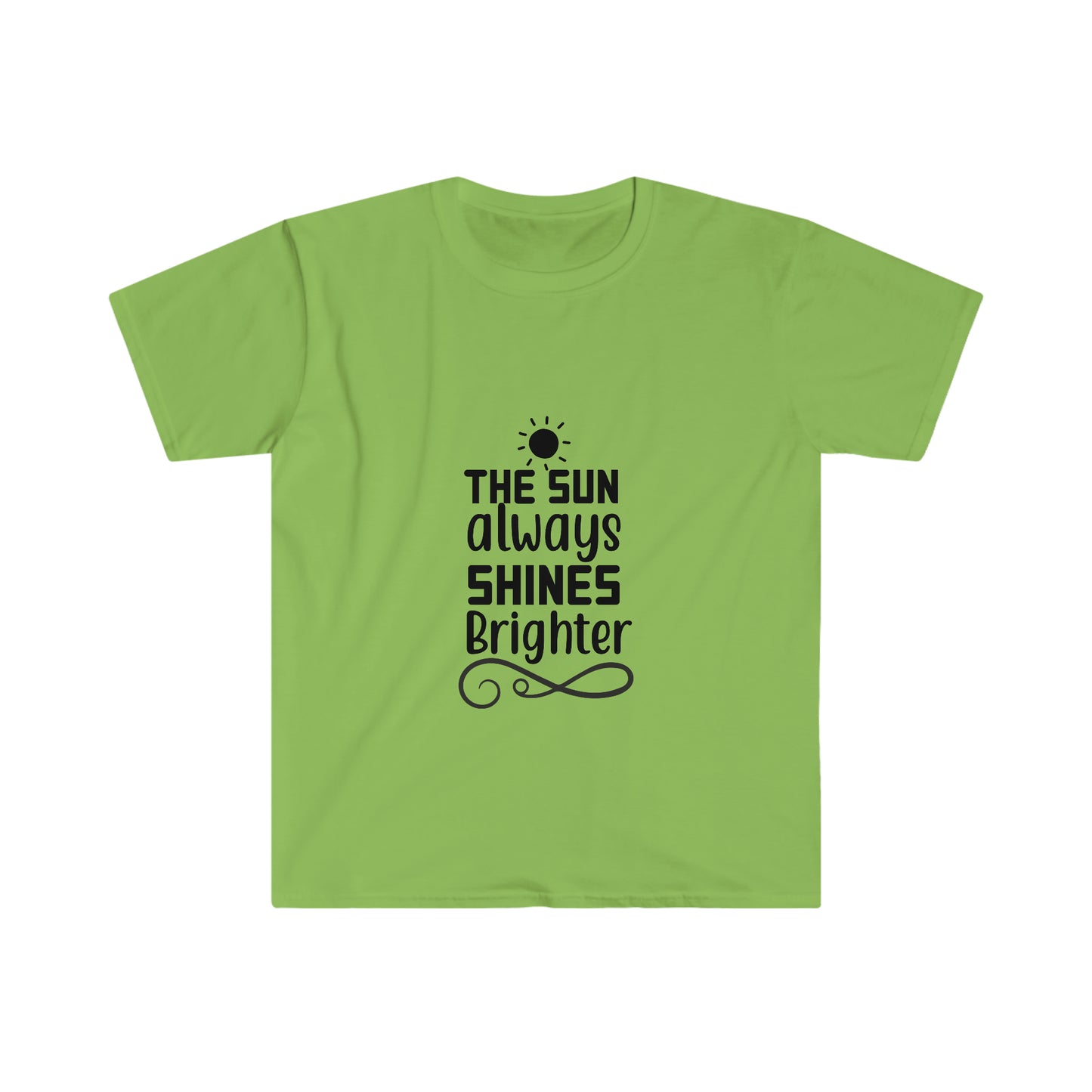 Unisex The Sun Always Shines Brighter T-Shirt - 2 desire