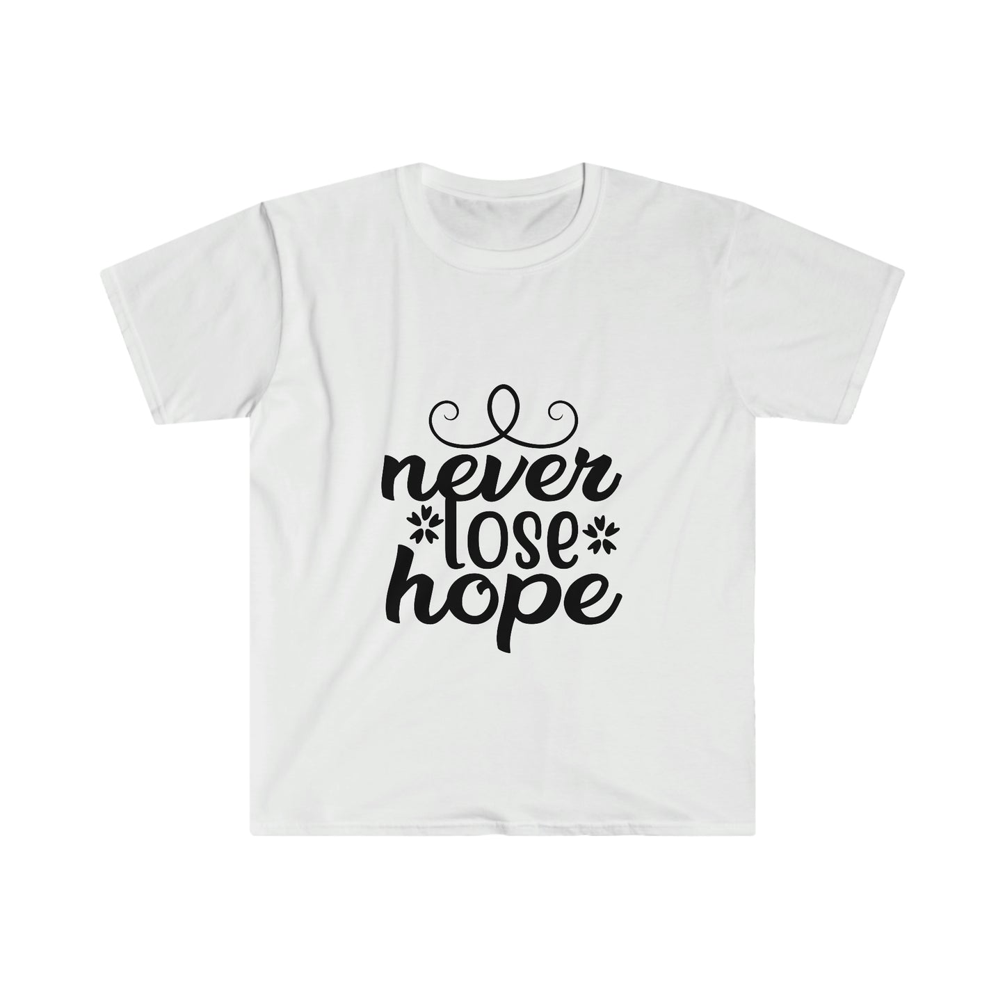 Unisex Never Lose Hope T-Shirt - 2 desire
