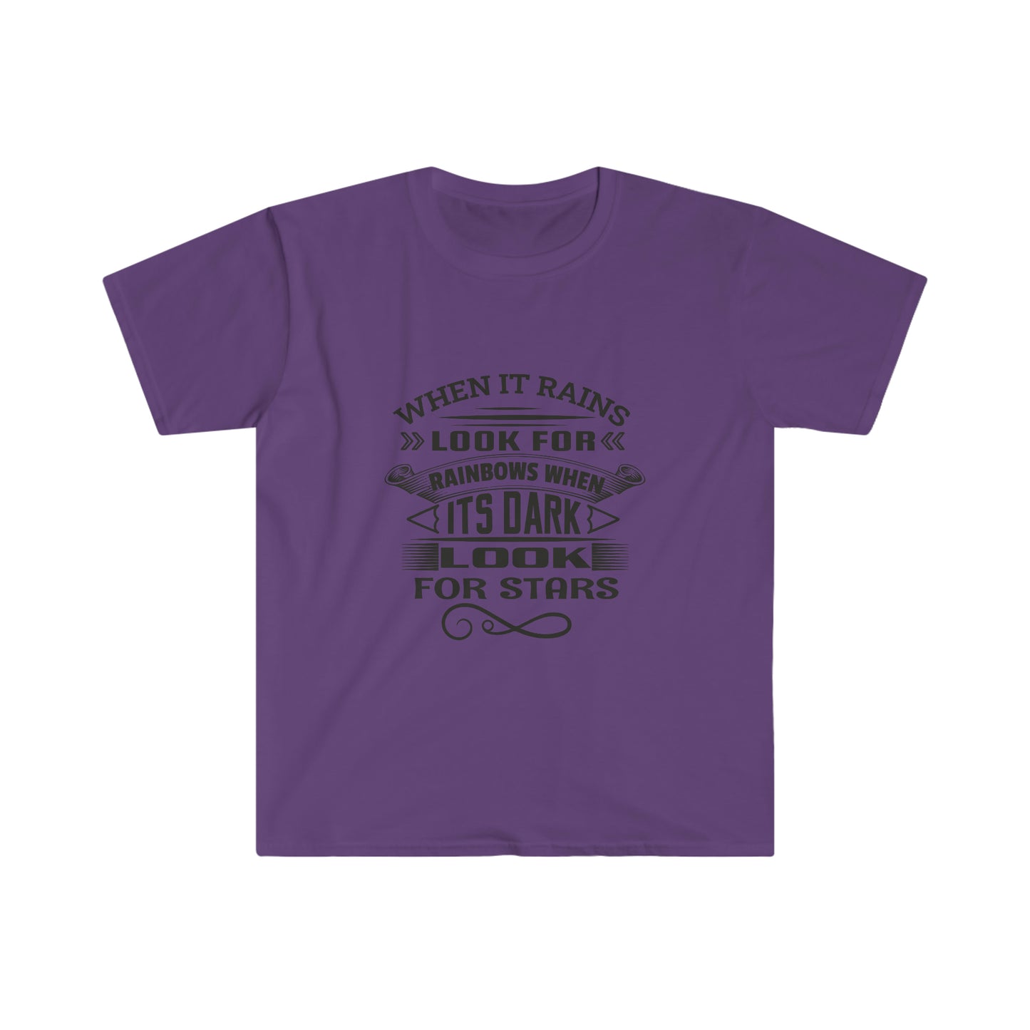 Unisex When it Rain Look For The Rainbow When it Dark Look For The Star T-Shirt - 2 desire