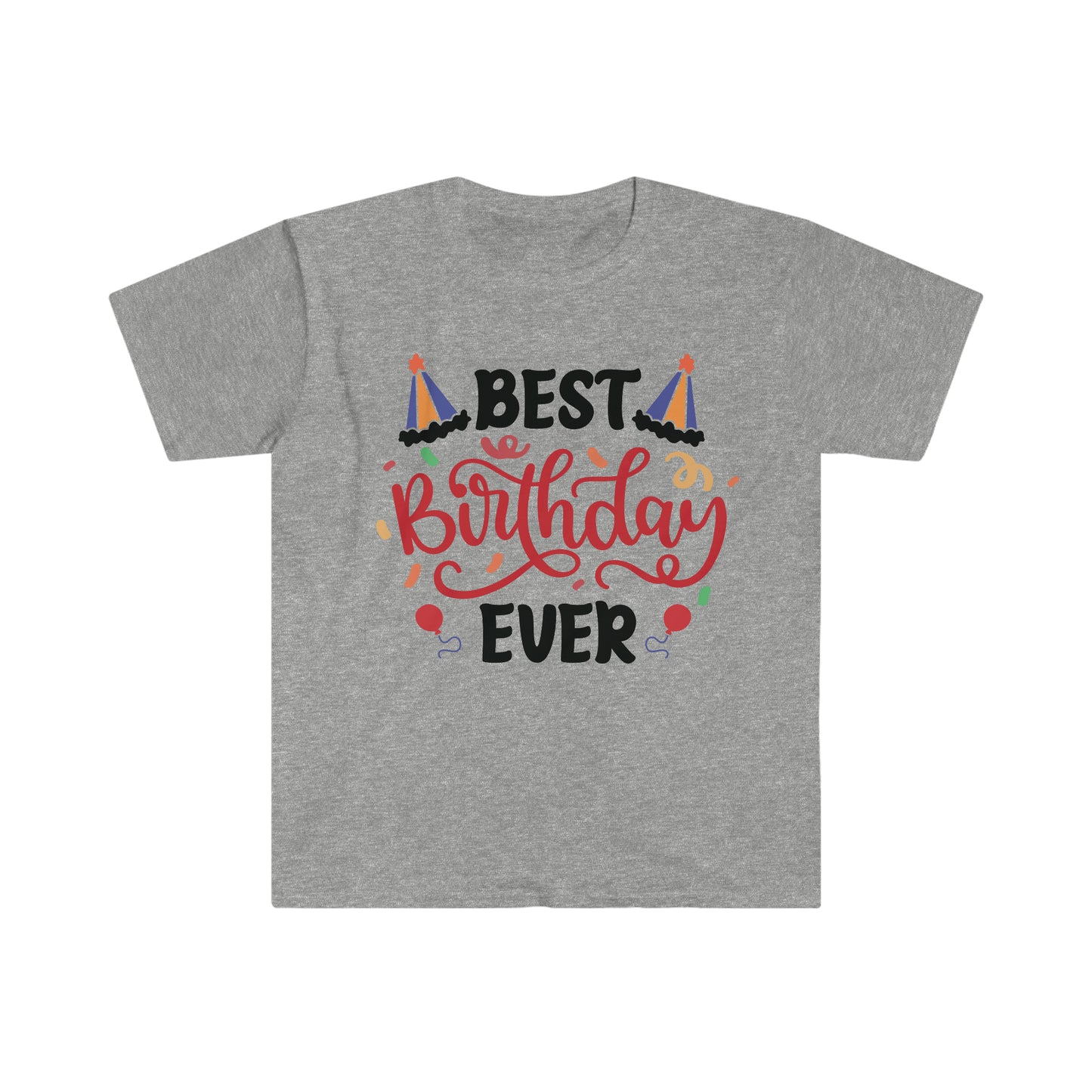 Unisex Best Birthday Ever T-Shirt - 2 desire
