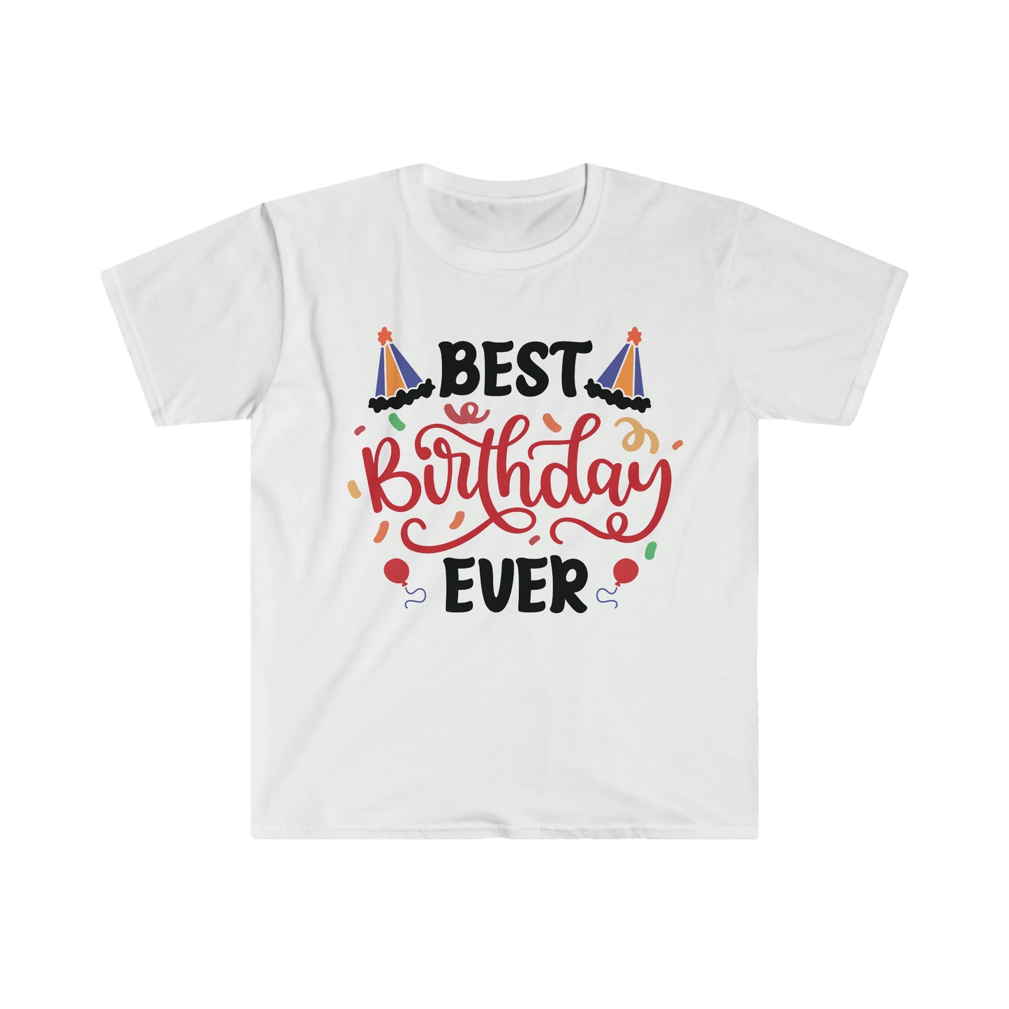Unisex Best Birthday Ever T-Shirt - 2 desire