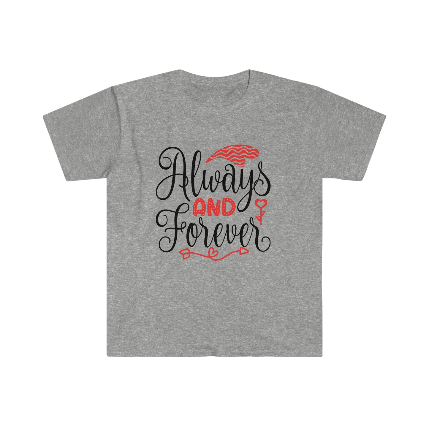 Unisex Always And Forever T-Shirt - 2 desire