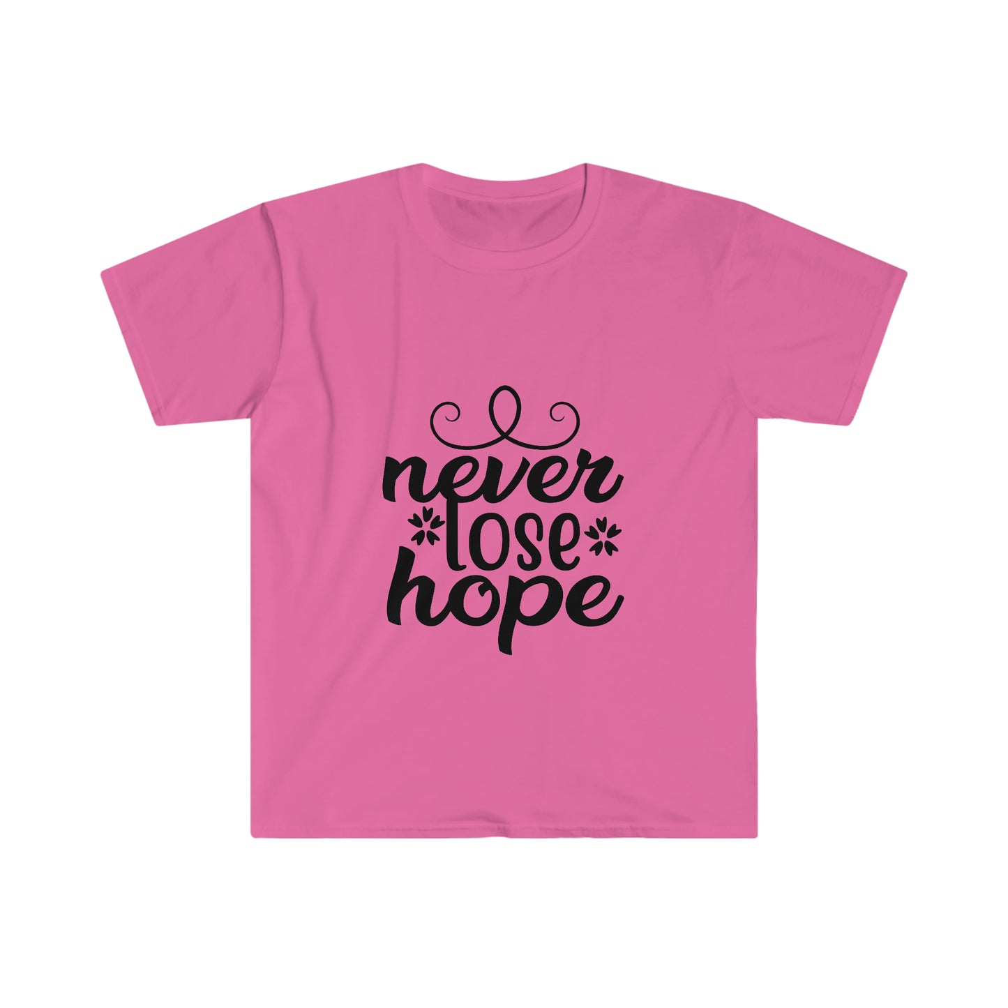 Unisex Never Lose Hope T-Shirt - 2 desire