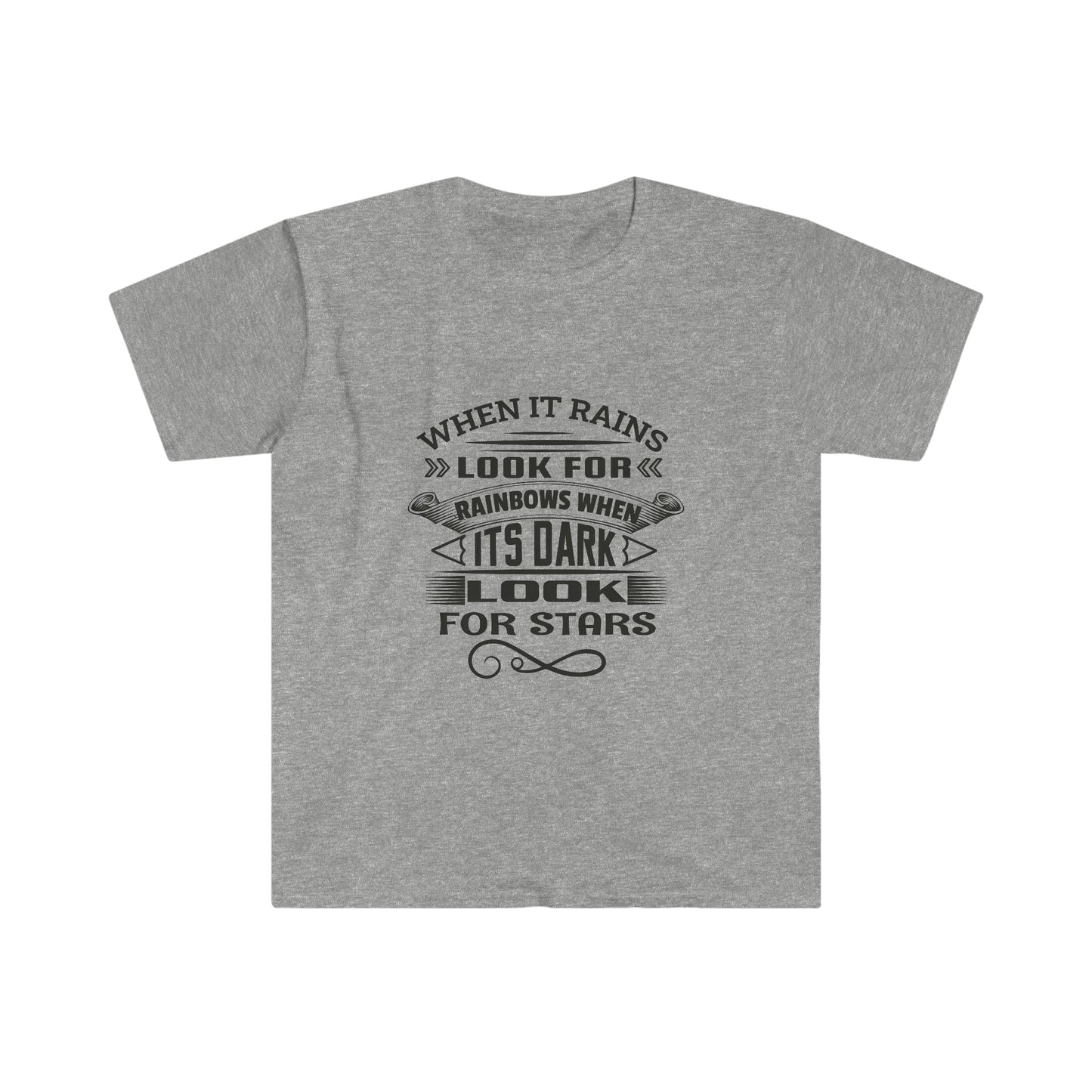 Unisex When it Rain Look For The Rainbow When it Dark Look For The Star T-Shirt - 2 desire