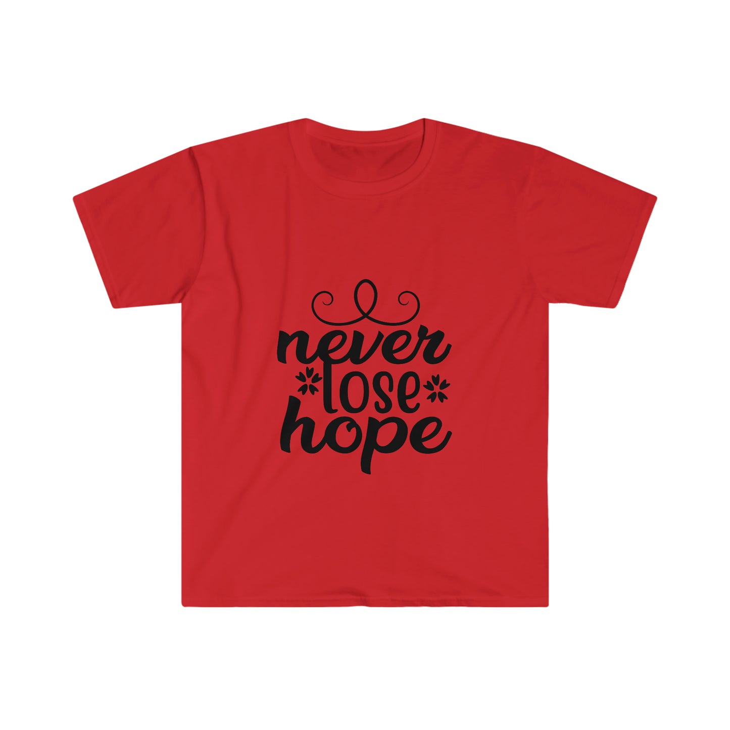 Unisex Never Lose Hope T-Shirt - 2 desire