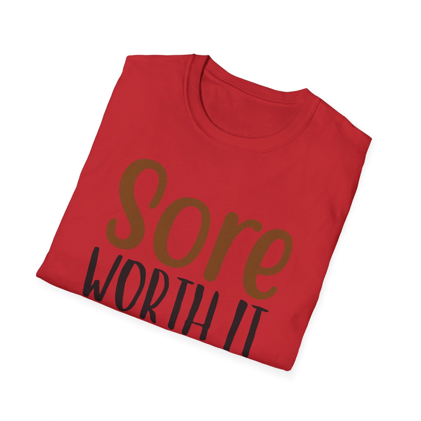 Unisex Sore Worth It T-Shirt