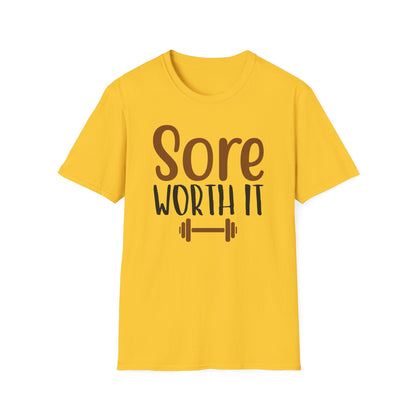 Unisex Sore Worth It T-Shirt