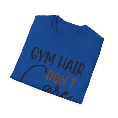 Unisex Gym Hair Don't Care T-Shirt