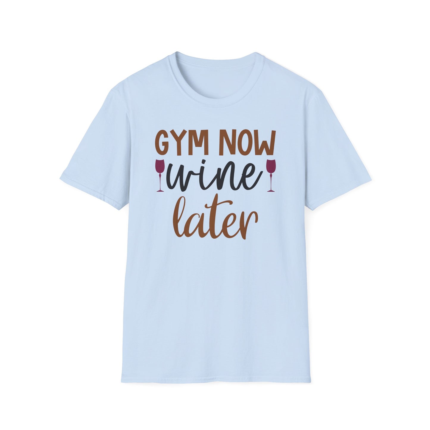 Unisex Gym Now Vine Later T-Shirt