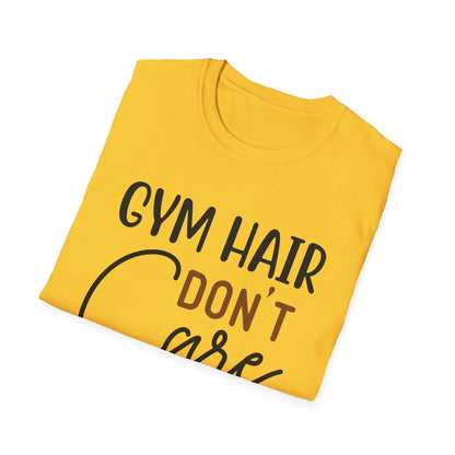 Unisex Gym Hair Don't Care T-Shirt