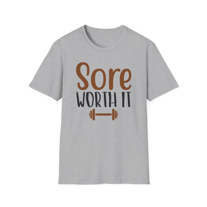 Unisex Sore Worth It T-Shirt