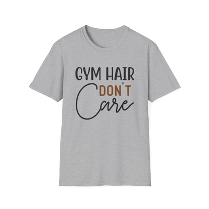 Unisex Gym Hair Don't Care T-Shirt