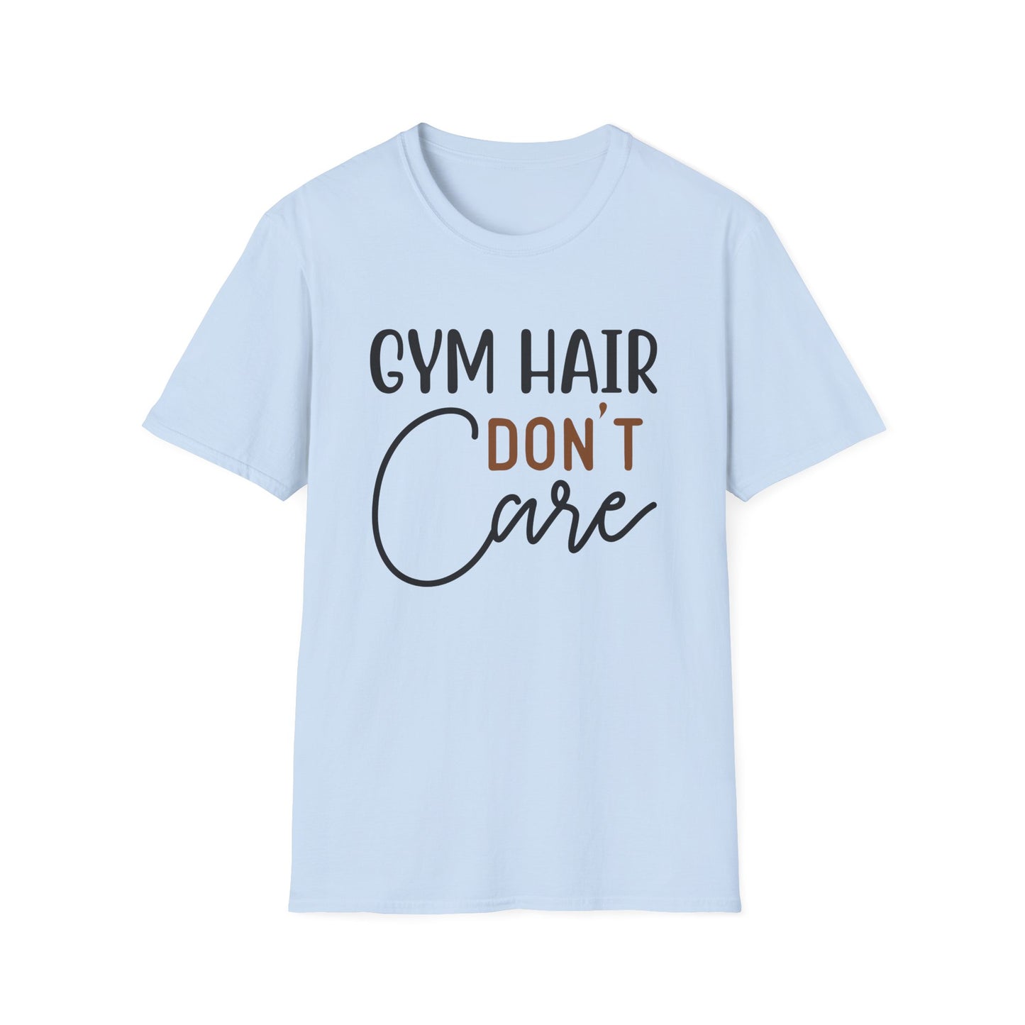 Unisex Gym Hair Don't Care T-Shirt