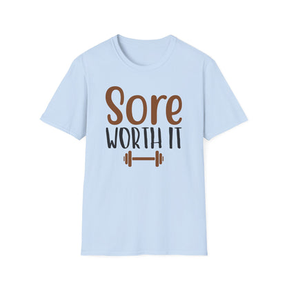 Unisex Sore Worth It T-Shirt