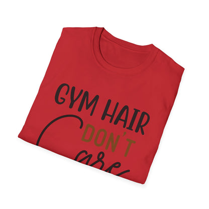 Unisex Gym Hair Don't Care T-Shirt