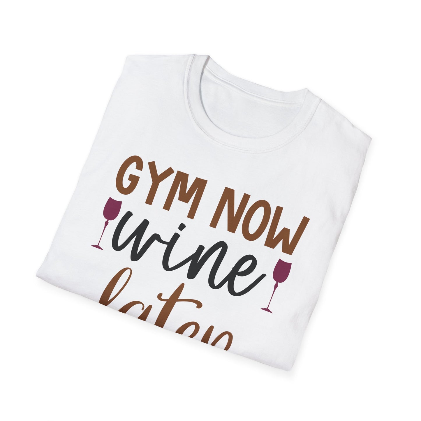 Unisex Gym Now Vine Later T-Shirt