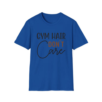 Unisex Gym Hair Don't Care T-Shirt