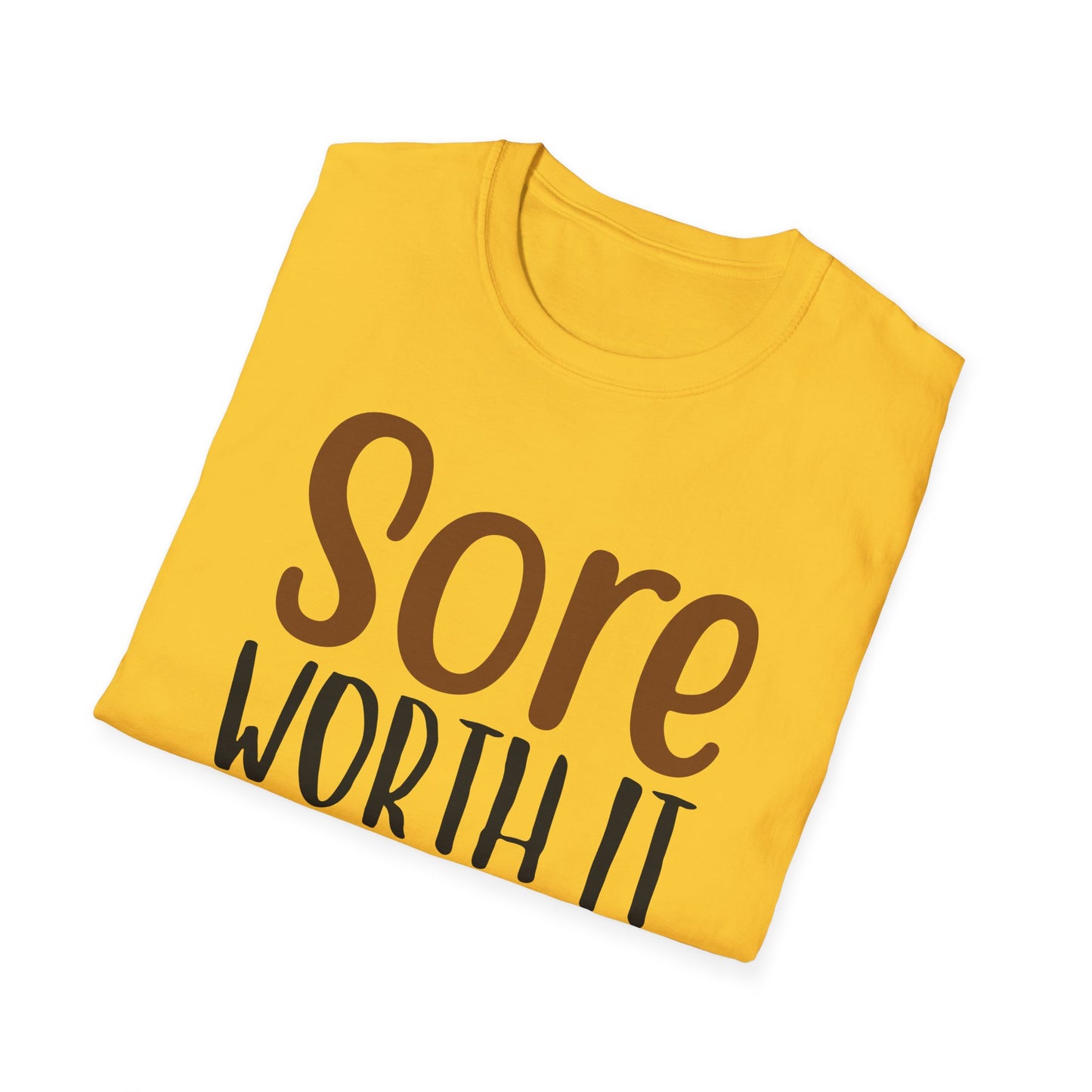 Unisex Sore Worth It T-Shirt