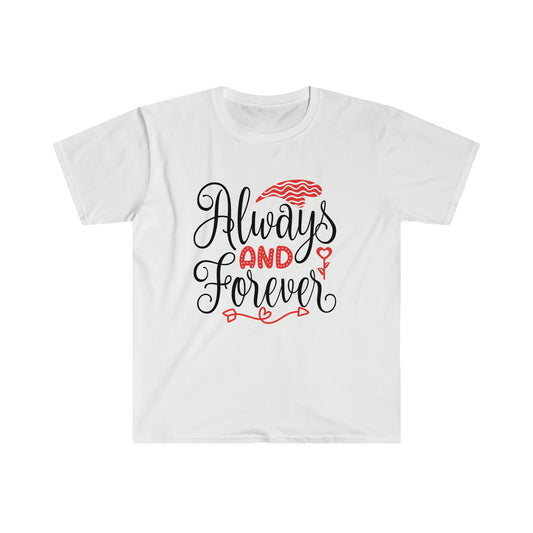 Unisex Always And Forever T-Shirt