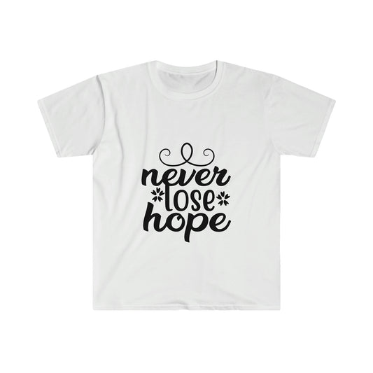 Unisex Never Lose Hope T-Shirt