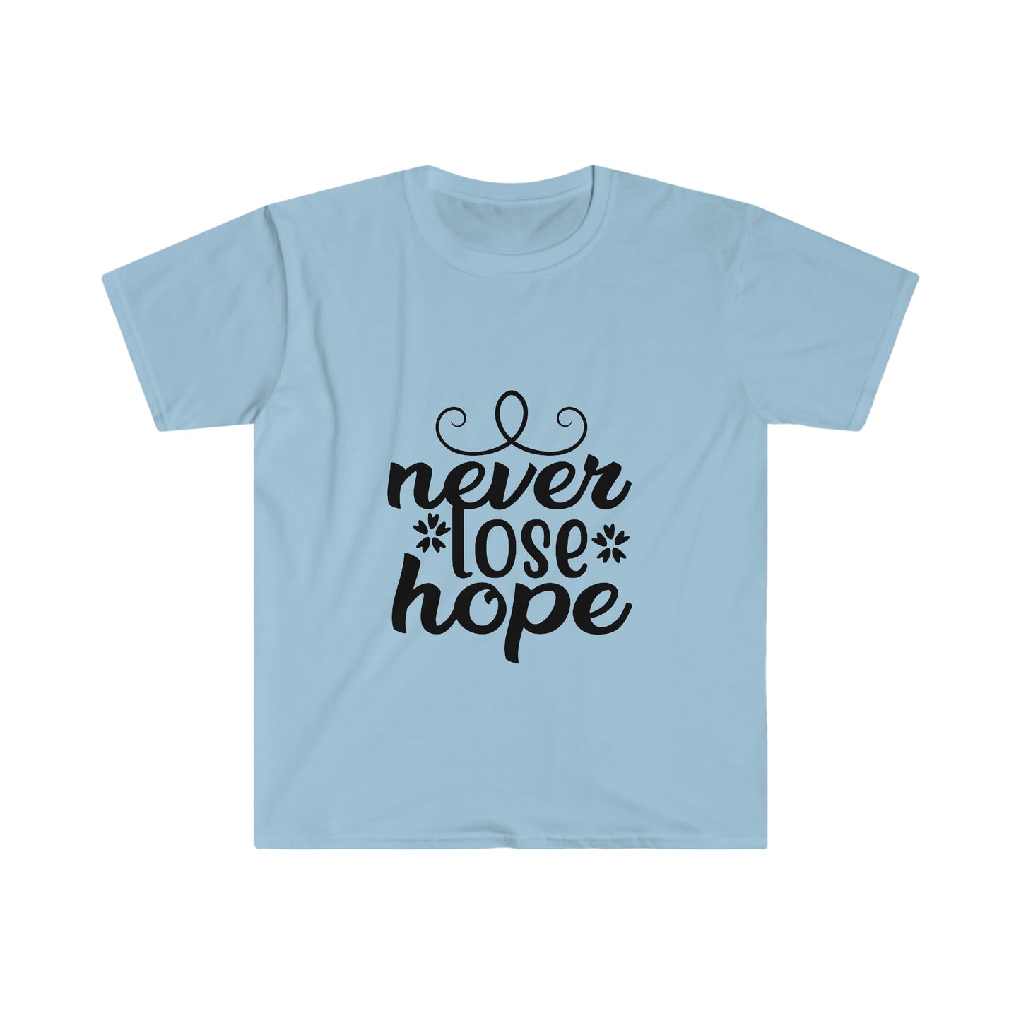 Unisex Never Lose Hope T-Shirt